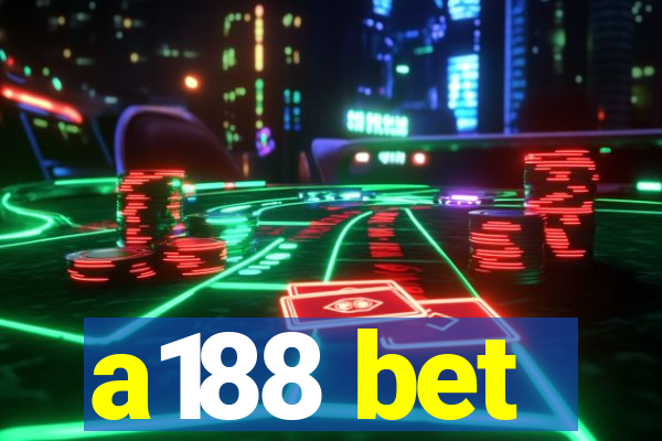 a188 bet