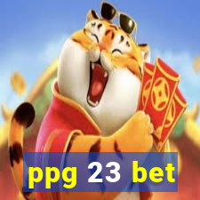 ppg 23 bet