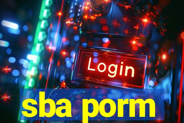 sba porm