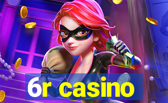 6r casino