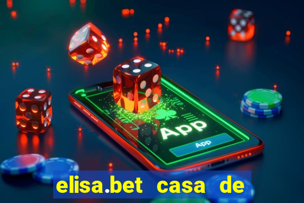 elisa.bet casa de apostas esportivas e casino online ltda