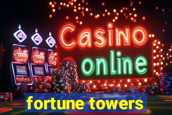 fortune towers