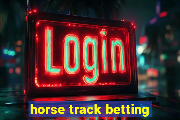 horse track betting