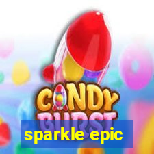 sparkle epic