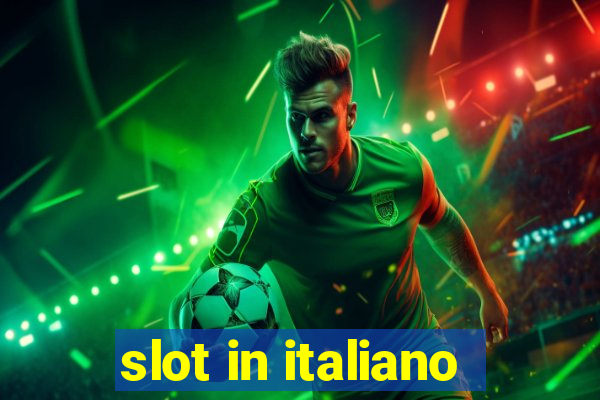 slot in italiano