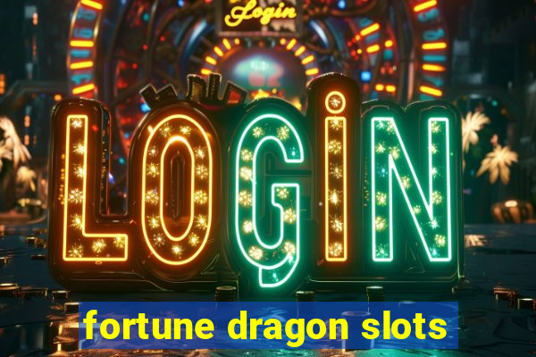 fortune dragon slots