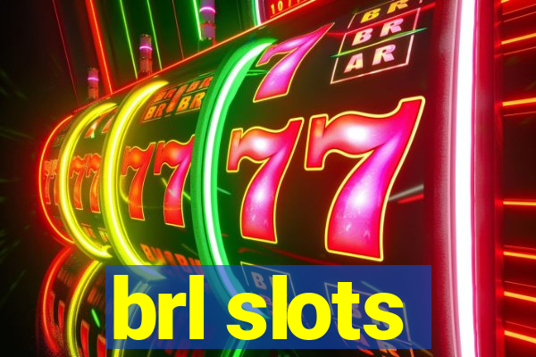 brl slots