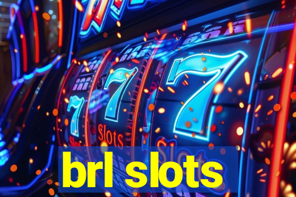 brl slots