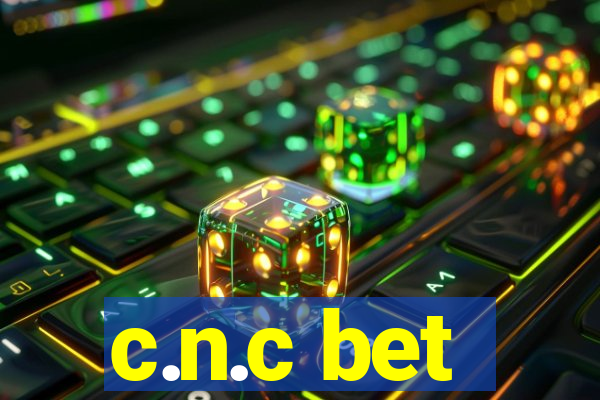 c.n.c bet