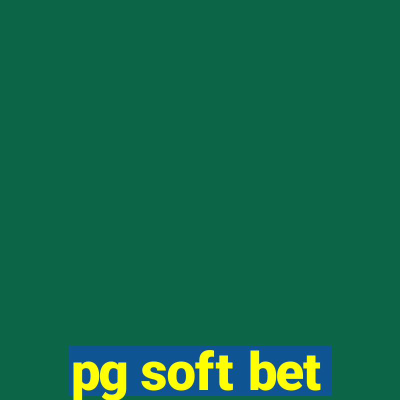 pg soft bet