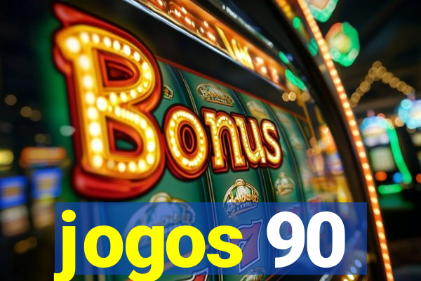 jogos 90