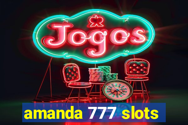 amanda 777 slots