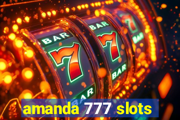 amanda 777 slots