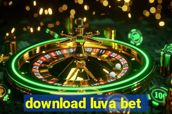 download luva bet