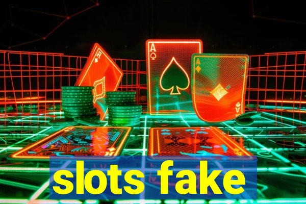 slots fake