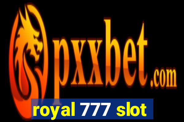 royal 777 slot