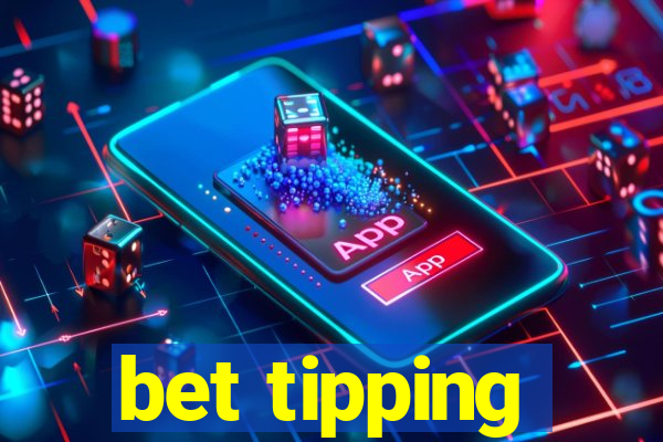 bet tipping