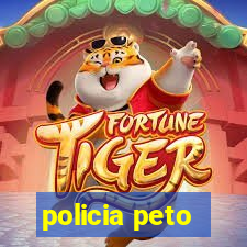 policia peto