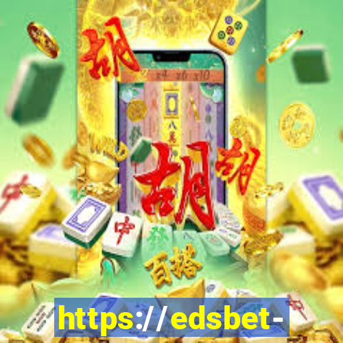 https://edsbet-com.jogos.app