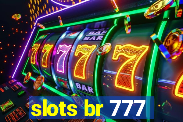 slots br 777