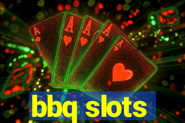 bbq slots