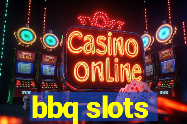 bbq slots