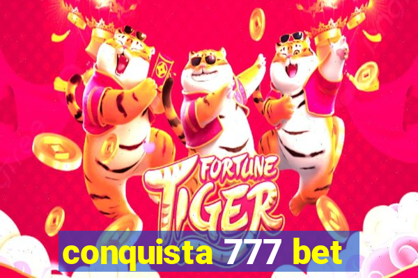 conquista 777 bet