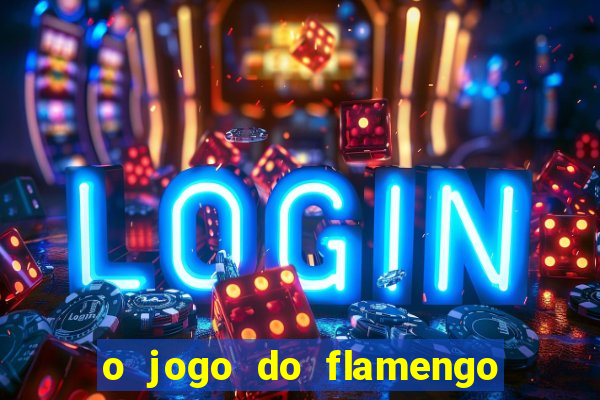 o jogo do flamengo vai passar na globo play