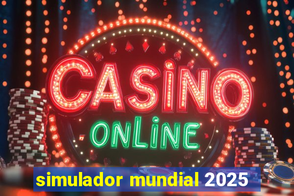 simulador mundial 2025