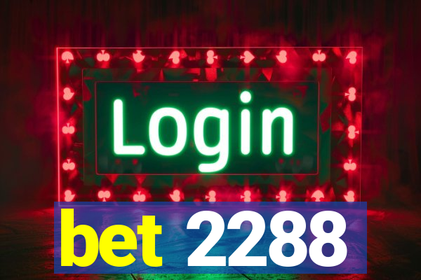 bet 2288