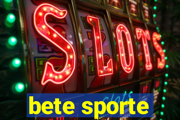 bete sporte