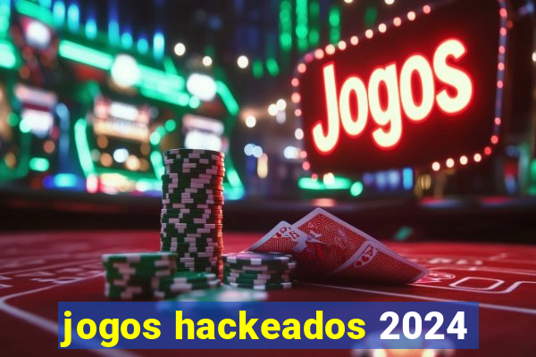 jogos hackeados 2024