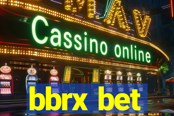 bbrx bet