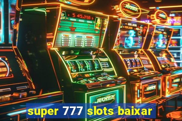 super 777 slots baixar