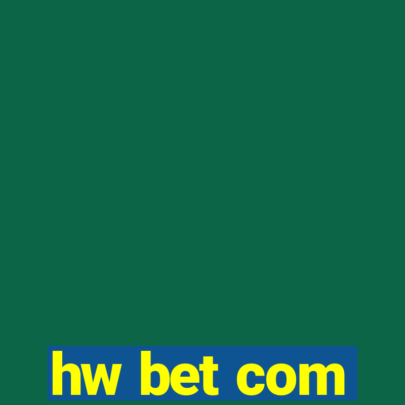 hw bet com