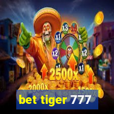 bet tiger 777