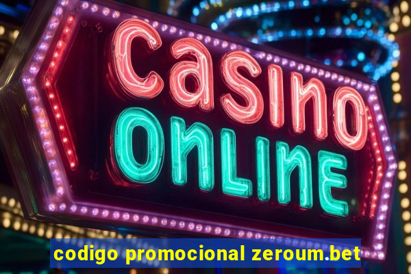 codigo promocional zeroum.bet