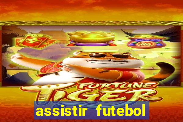 assistir futebol sem travar