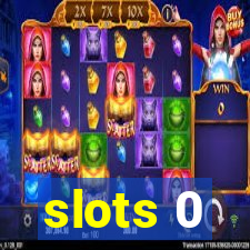 slots 0