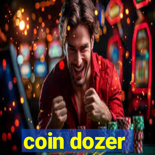 coin dozer