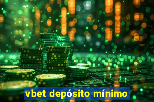 vbet depósito mínimo