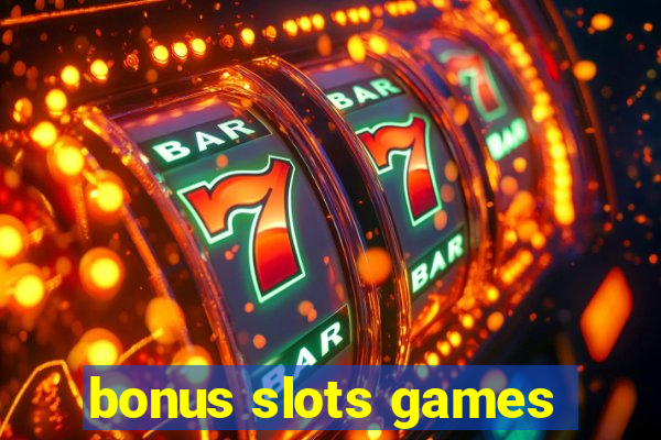 bonus slots games