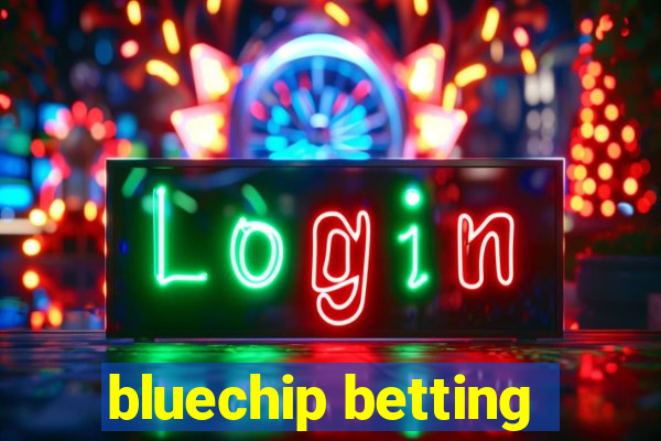 bluechip betting