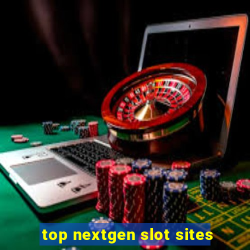 top nextgen slot sites