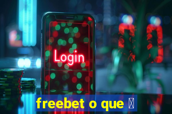 freebet o que 茅