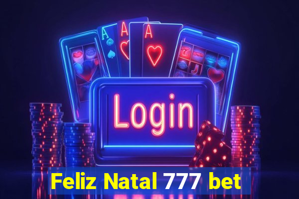 Feliz Natal 777 bet