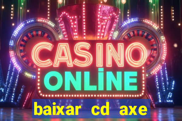 baixar cd axe bahia 2000 gratis