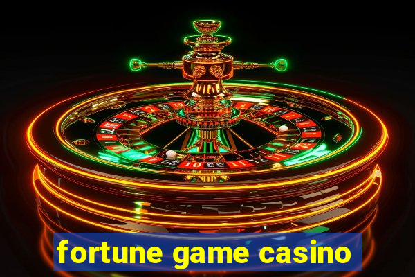 fortune game casino