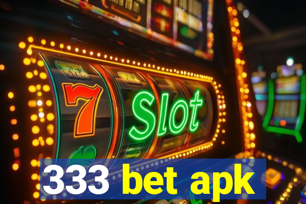 333 bet apk