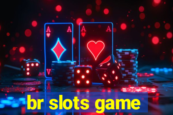 br slots game